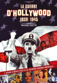 Война и Голливуд: 1939-1945